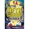 The Fifth Grade Reader: A Fun 5th Grade Chapter Book With 12 Short Stories for Kids Ages 10-12