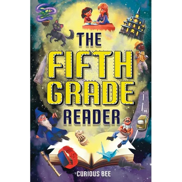 The Fifth Grade Reader: A Fun 5th Grade Chapter Book With 12 Short Stories for Kids Ages 10-12