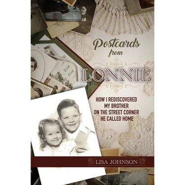 Postcards from Lonnie: How I Rediscovered My Brother on the Street Corner He Called Home