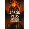 Arson Plus(Illustrated)