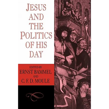 Jesus and the Politics of His Day