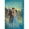 Courtship at Shadowcrest: A Regency Duet