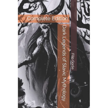 Dark Legends of Slavic Mythology: Complete Edition