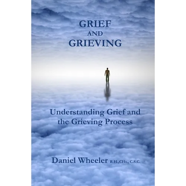 Grief and Grieving: Understanding Grief and the Grieving Process