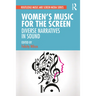 Women's Music for the Screen: Diverse Narratives in Sound