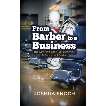 From Barber To A Business: The Simple Guide To Becoming A Successful Barber