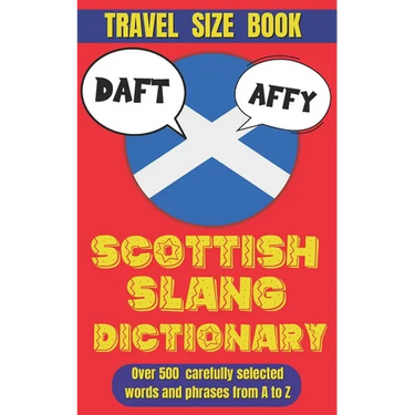 Scottish Slang Dictionary: A Wee Guide to the Braw Words of Scotland