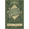 Little Dorrit: With Appreciations and Criticisms By G. K. Chesterton