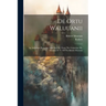 De Ortu Waluuanii: An Arthurian Romance Now First Ed. From The Cottonian Ms. Faustina B. Vi. Of The British Museum