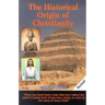 The Historical Origin of Christianity