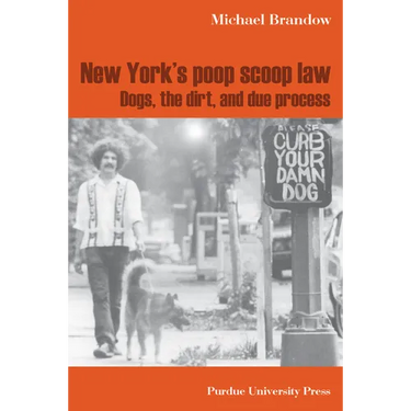 New York's Poop Scoop Law: Dogs, the Dirt, and Due Process