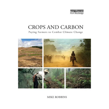 Crops and Carbon: Paying Farmers to Combat Climate Change
