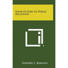 Your Future in Public Relations