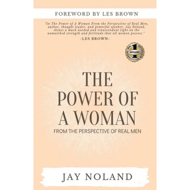 The Power of a Woman: From the Perspective of Real Men