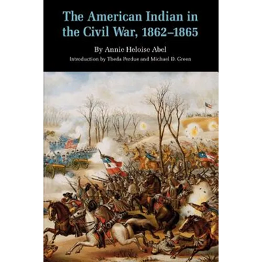 The American Indian in the Civil War, 1862-1865