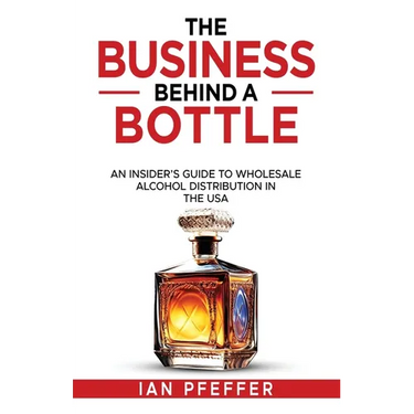 The Business Behind a Bottle: An Insider's Guide to Wholesale Alcohol Distribution in the USA