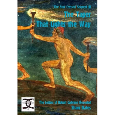 The Taper That Lights The Way: Robert Cochrane's Letters Revealed)
