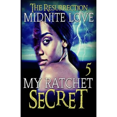 My Ratchet Secret 5: The Resurrection