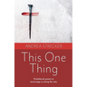 This One Thing: Pocketbook poems to encourage us along the way