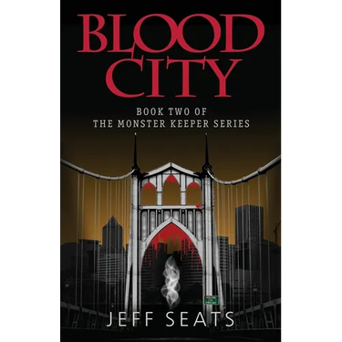 Blood City: Book Two Of The Monster Keeper Series