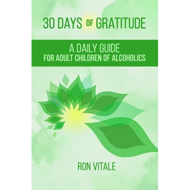 30 Days of Gratitude: A Daily Guide for Adult Children of Alcoholics