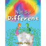 Not So Different