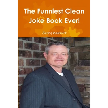 The Funniest Clean Joke Book Ever!