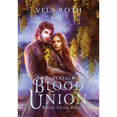 Blood Union Part One: A Fantasy Romance