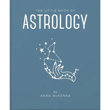 The Little Book of Astrology: An Accessible Introduction to Everything You Need to Enhance Your Life Using Astrology
