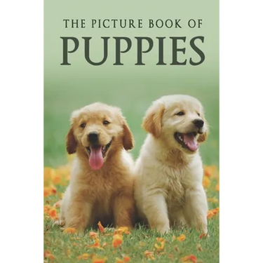 The Picture Book of Puppies: A Gift Book for Alzheimer's Patients and Seniors with Dementia