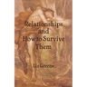 Relationships and How to Survive Them