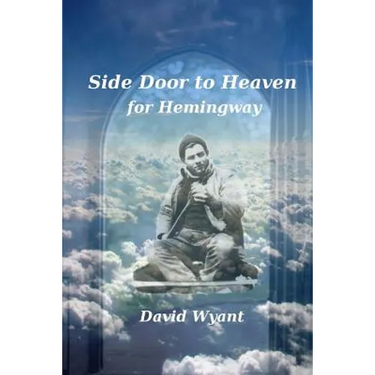 Side Door to Heaven for Hemingway