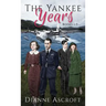 The Yankee Years: Books 1-3