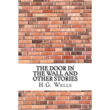 The Door in the Wall and Other Stories