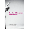 Theatre of Movement and Gesture