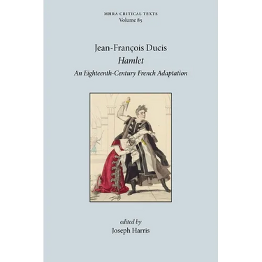 Hamlet: An Eighteenth-Century French Adaptation