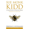 Sue Monk Kidd: A Collection of Critical Essays