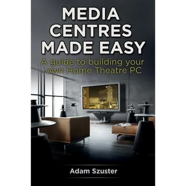 Media Centres Made Easy