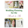 Wedding Planning for the Bride-to-Be: Your Guide to an Organized and Memorable Wedding