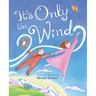 It's Only the Wind