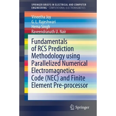 Fundamentals of RCS Prediction Methodology Using Parallelized Numerical Electromagnetics Code (Nec) and Finite Element Pre-Processor
