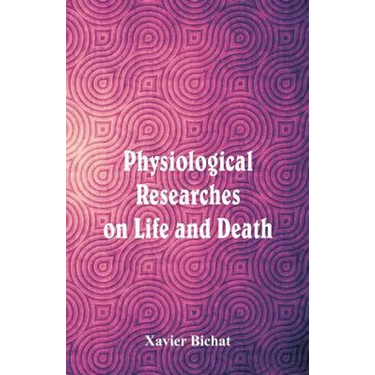 Physiological Researches on Life and Death