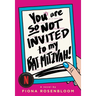You Are So Not Invited to My Bat Mitzvah!