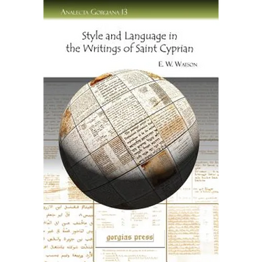 Style and Language in the Writings of Saint Cyprian