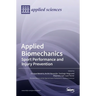 Applied Biomechanics: Sport Performance and Injury Prevention: Sport Performance and Injury Prevention