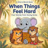 What A Bunch - When Things Feel Hard