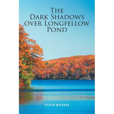 The Dark Shadows over Longfellow Pond