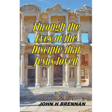 Through the Eyes of the Disciple Jesus Loved