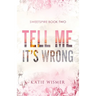 Tell Me It's Wrong: Alternate Cover