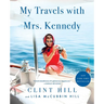 My Travels with Mrs. Kennedy